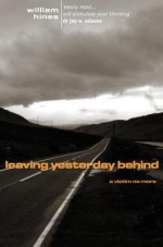 Leaving Yesterday Behind - William Hines