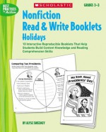 Nonfiction Read & Write Booklets: Holidays: 10 Interactive Reproducible Booklets That Help Students Build Content Knowledge and Reading Comprehension Skills - Alyse Sweeney