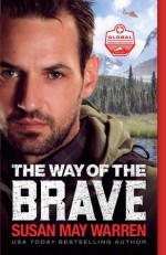 "The Way of the Brave" - Susan May Warren