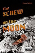 The Screw on the Moon - Klaus Seibel