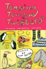 Teasing Tongue Twisters - John L. Foster