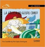 La abuela no quiere comer - Fina Casalderrey, Xan Lopez Dominguez