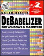 Debabelizer for Windows and Macintosh Visual QuickStart Guide - Nolan Hester