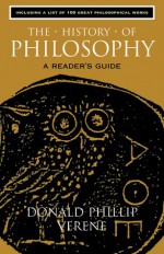 The History of Philosophy: A Reader's Guide - Donald Phillip Verene