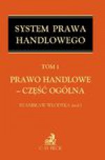 Prawo handlowe - część ogólna. Tom 1 - Stanisław Włodyka