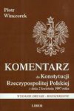 Kom do Konstytucji Rzeczypospolitej Polskiej z dnia 2 kwietnia 1997 roku - Piotr Winczorek