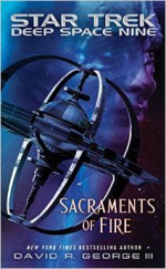 Star Trek: Deep Space Nine: Sacraments of Fire - David R. George III