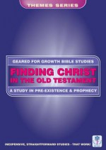 Finding Christ In The Old Testament (Geared For Growth Bible Studies) - Russell Dorothy