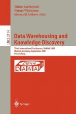 Data Warehousing and Knowledge Discovery: Third International Conference, Dawak 2001 Munich, Germany September 5-7, 2001 Proceedings - Yahiko Kambayashi, Werner Winiwarter, Masatoshi Arikawa