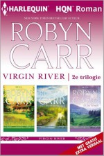 Virgin River 2e trilogie - Robyn Carr, Thea de Graaf, Mieke Trouw, Ingrid Zweedijk