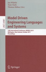 Model Driven Engineering Languages and Systems: 14th International Conference, MODELS 2011, Wellington, New Zealand, October 16-21, 2011, Proceedings - Jon Whittle, Tony Clark, Thomas Kühne