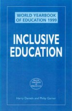 World Yearbook of Education 1999: Supporting Inclusion - &. Garne Daniels, Philip Garner