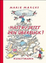 Hast du jetzt den Überblick? - Marie Marcks