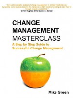 Change Management Masterclass - Mike Green