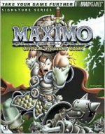 Maximo: Ghosts to Glory: Official Strategy Guide - Doug Walsh