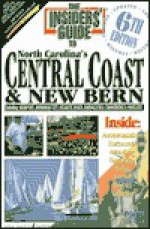 Insiders' Guide to North Carolina's Central Coast and New Bern - Janis Williams, Claire Doyle