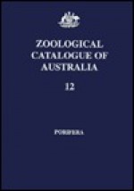 Zoological Catalogue of Australia Volume 12: Porifera - J.N.A. Hooper