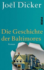 Die Geschichte der Baltimores: Roman - Joël Dicker, Andrea Alvermann, Brigitte Große