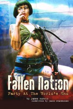 Fallen Nation: Party at the World’s End - James Curcio, Jason Stackhouse