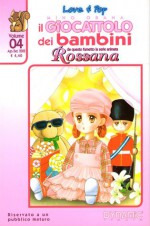 Il giocattolo dei bambini, Vol. 04 - Gualtiero Cannarsi, Barbara Chies, Seiko Doi, Miho Obana