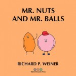 Mr. Nuts and Mr. Balls - Richard Weiner