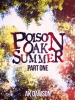 Poison Oak Summer (#1) - A.K. Dawson