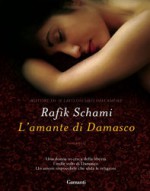 L'amante di Damasco - Rafik Schami, Paolo Scopacasa