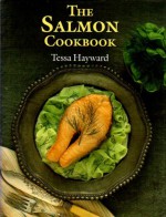 The Salmon Cookbook - Tessa Hayward