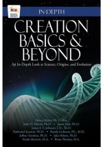 Creation Basics & Beyond: An In-Depth Look at Science, Origins, and Evolution - Institute for Creation Research