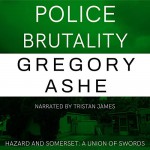 Police Brutality - Gregory Ashe, Tristan James Mabry