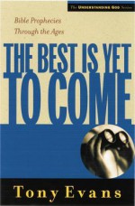 Best Is yet to Come - Anthony Evans