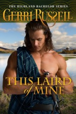 This Laird of Mine - Gerri Russell