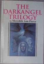 The Darkangel Trilogy - Meredith Ann Pierce