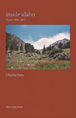 Inside Idaho: Poems, 1996-2007 - Charles Potts