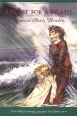 Quest for a Maid - Frances Mary Hendry