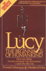 LUCY: THE BEGINNINGS OF HUMANKIND - Donald C. Johanson, Maitland Armstrong Edey