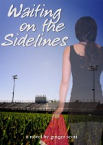 Waiting on the Sidelines - Ginger Scott