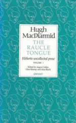 Raucle Tongue: Volume 1 - Hugh MacDiarmid