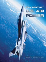 21st Century U.S. Air Power - Nicholas A. Veronico