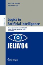 Logics In Artificial Intelligence: 9th European Conference, Jelia 2004, Lisbon, Portugal, September 27 30, 2004, Proceedings (Lecture Notes In Computer Science) - Joao Leite, Julio Alferes Jose