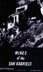 Mines Of The San Gabriels - John W. Robinson