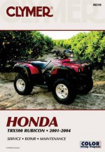 Honda Trx500 Rubicon 2001 2004 (Clymer Motorcycle Repair) - Mike Morlan