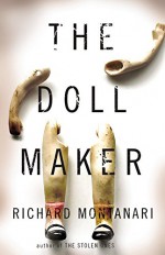 The Doll Maker (Byrne and Balzano) - Richard Montanari