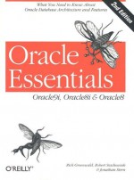 Oracle Essentials: Oracle9i, Oracle8i and Oracle8: Oracle9i, Oracle8i & Oracle8 - Rick Greenwald, Jonathan Stern, Robert Stackowiak