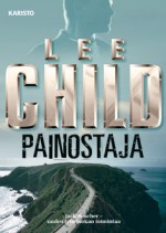 Painostaja - Lee Child, Tero Kuittinen