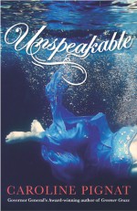 Unspeakable - Caroline Pignat