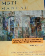 MBTI Manual: A Guide to the Development and Use of the Myers-Briggs Type Indicator, 3rd Edition - Isabel Briggs Myers, Mary H. McCaulley, Naomi L. Quenk, Allen L. Hammer