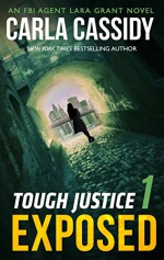 Tough Justice: Exposed (Part 1 of 8) - Carla Cassidy