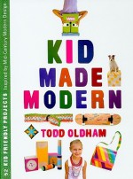 Kid Made Modern - Todd Oldham