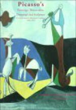 Picasso's Paintings, Watercolors, Drawings and Sculpture: A Comprehensive Illustrated Catalogue 1885-1973 : Liberation and Post-War Years 1944-1949 (Picasso's ... Watercolors, Drawings and Sculpture) - Picasso Project, Pablo Picasso